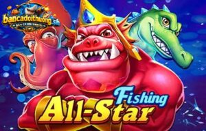 Fishing All-Star có gì nổi bật?
