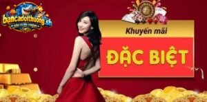 Khuyến mãi sinh nhật bắn cá đổi thưởng đặc biệt 
