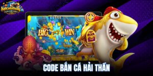 Code Bắn Cá Hải Thần Mới Nhất - Danh Sách 50K Xu Còn Hạn